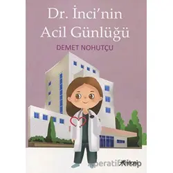 Dr. İncinin Acil Günlüğü - Demet Nohutçu - Armoni Yayıncılık