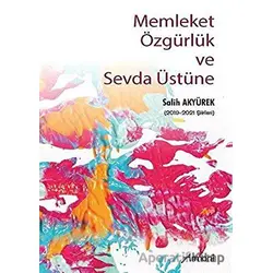 Memleket Özgürlük ve Sevda Üstüne - Salih Akyürek - Armoni Yayıncılık