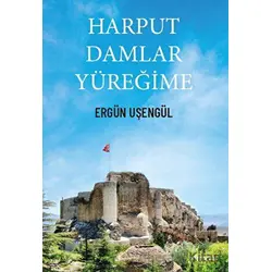 Harput Damlar Yüreğime - Ergün Uşengül - Armoni Yayıncılık