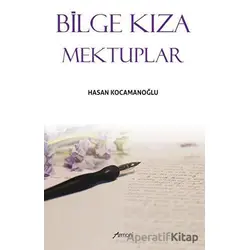 Bilge Kıza Mektuplar - Hasan Kocamanoğlu - Armoni Yayıncılık