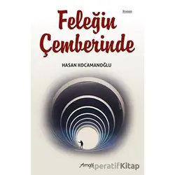 Feleğin Çemberinde - Hasan Kocamanoğlu - Armoni Yayıncılık