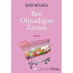 Ben Olmadığım Zaman - Sadi Bülbül - Armoni Yayıncılık