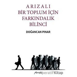 Arızalı Bir Toplum İçin Farkındalık Bilinci - Doğancan Pınar - Armoni Yayıncılık