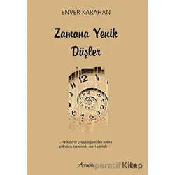Zamana Yenik Düşler - Enver Karahan - Armoni Yayıncılık