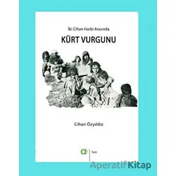 İki Cihan Harbi Arasında Kürt Vurgunu - Cihan Özyıldız - Aram Yayınları