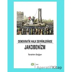 Demokratik Halk Devrimlerinde Jakobenizm - İbrahim Doğan - Aram Yayınları