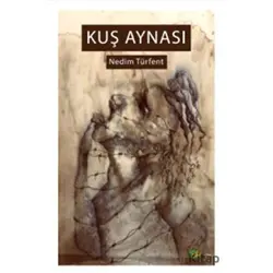 Kuş Aynası - Nedim Türfent - Aram Yayınları