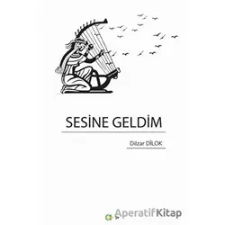 Sesine Geldim - Dilzar Dilok - Aram Yayınları