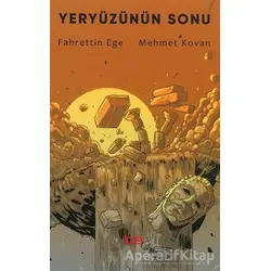 Yeryüzünün Sonu - Fahrettin Ege - Bilim ve Sosyalizm Yayınları