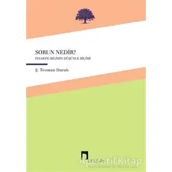 Sorun Nedir? - Ş. Teoman Duralı - Dergah Yayınları