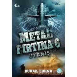 Metal Fırtına 6: Uyanış - Burak Turna - Profil Kitap