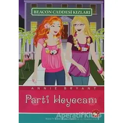 Beacon Caddesi Kızları - Parti Heyecanı - Annie Bryant - Beyaz Balina Yayınları