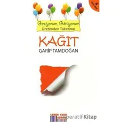 Geziyorum, Görüyorum Üretimden Tüketime: Kağıt - Garip Tamdoğan - Somut Yayınları