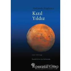 Kızıl Yıldız - Aleksandr Bogdanov - Yordam Edebiyat