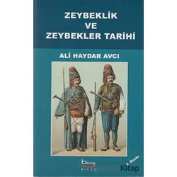 Zeybeklik ve Zeybekler Tarihi - Ali Haydar Avcı - Barış Kitap