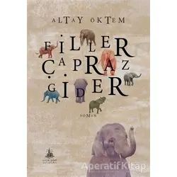 Filler Çapraz Gider - Altay Öktem - Yitik Ülke Yayınları