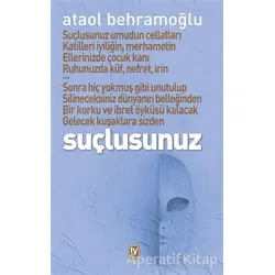 Suçlusunuz - Ataol Behramoğlu - Tekin Yayınevi