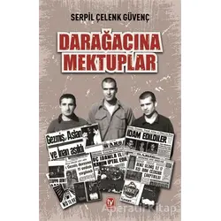 Darağacına Mektuplar - Serpil Çelenk Güvenç - Tekin Yayınevi