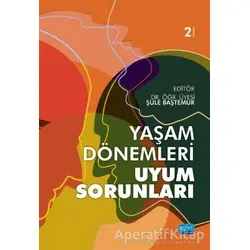 Yaşam Dönemleri Uyum Sorunları - Mustafa Alperen Kurşuncu - Nobel Akademik Yayıncılık