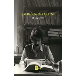 Kaf Dağı’na Bakan Ayna - Mehmet Çetin - A Kitap