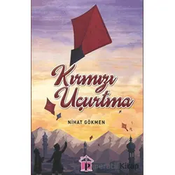 Kırmızı Uçurtma - Nihat Gökmen - Pembe Çatı Yayınları