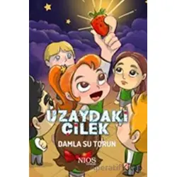 Uzaydaki Çilek - Damla Su Torun - Nios Yayınları