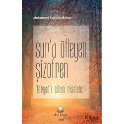 Sur’a Üfleyen Şizofren - Muhammet Safa Küçüköner - Ekşi Karga Yayınları