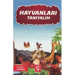 Hayvanları Tanıyalım - Ismahan Çeribaşı - Çeri Yayınları