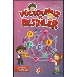 Vücudumuz ve Besinler - Ismahan Çeribaşı - Çeri Yayınları