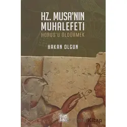 Hz. Musa’nın Muhalefeti - Hakan Olgun - MilelNihal