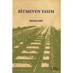Bitmeyen Yasım - Mustafa Kurt - Expoze Kitap