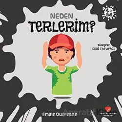 Neden Terlerim? - Emilie Dufresne - Sabri Ülker Vakfı Yayınları