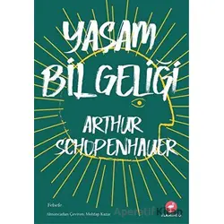 Yaşam Bilgeliği - Arthur Schopenhauer - Flamingo Yayınları