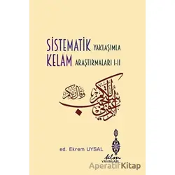 Sistematik Yaklaşımla Kelam Araştırmaları 1-2 - Mustafa Akman - Klm Yayınları