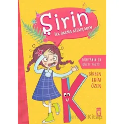 Dünyanın En Güzel Yazısı - Şirin İlk Okuma Kitaplarım 5 - Birsen Ekim Özen - Timaş Çocuk