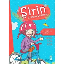 İki Tekerlekli Bisiklet - Şirin İlk Okuma Kitaplarım 10 - Birsen Ekim Özen - Timaş Çocuk