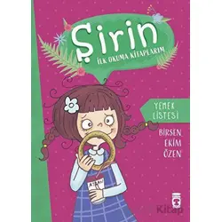 Yemek Listesi - Şirin İlk Okuma Kitaplarım 7 - Birsen Ekim Özen - Timaş Çocuk