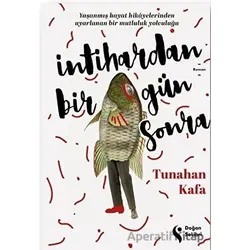 İntihardan Bir Gün Sonra - Tunahan Kafa - Doğan Solibri