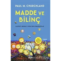 Madde ve Bilinç - Paul M. Churchland - Alfa Yayınları