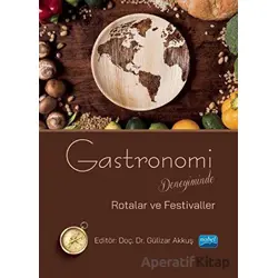 Gastronomi Deneyiminde Rotalar ve Festivaller - Kolektif - Nobel Akademik Yayıncılık