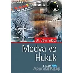 Medya ve Hukuk - Sevil Yıldız - Nobel Akademik Yayıncılık