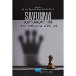 Savunma Kaynaklarının Planlanması ve Yönetimi - Murat Yalçıntaş - Nobel Akademik Yayıncılık