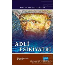 Adli Psikiyatri - Salih Yaşar Özden - Nobel Akademik Yayıncılık