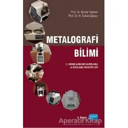 Metalografi Bilimi - Serdar Salman - Nobel Akademik Yayıncılık