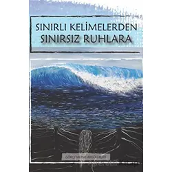 Sınırlı Kelimelerden Sınırsız Ruhlara - Gökçe Merve Akgün Kurt - Der Yayınları