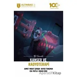 Kanser ve Radyoterapi - Kolektif - Altınbaş Üniversitesi Yayınları
