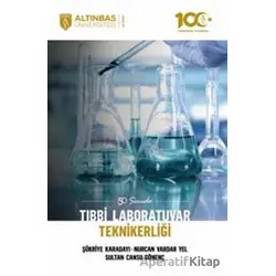 50 Soruda Tıbbi Laboratuvar Teknikerliği - Şükriye Karadayı - Altınbaş Üniversitesi Yayınları