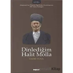 Dinlediğim Halit Molla - Fahri Tuna - Değişim Yayınları