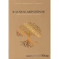 Kalsbaların İzinde - Yusuf Ertuğrul Erdem - Değişim Yayınları