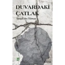 Duvardaki Çatlak - Serpil Arı Yılmaz - Ey Yayınları